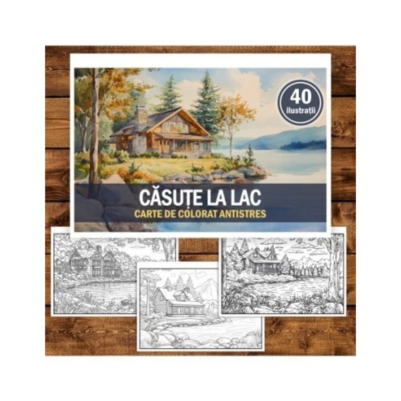 Carti si Birotica - Carti - Carti pentru copii - Carti de colorat - Carte de colorat pentru relaxare si antistres, 40 de ilustratii, Casute la Lac, 86 pagini, A5 - Infinity.ro