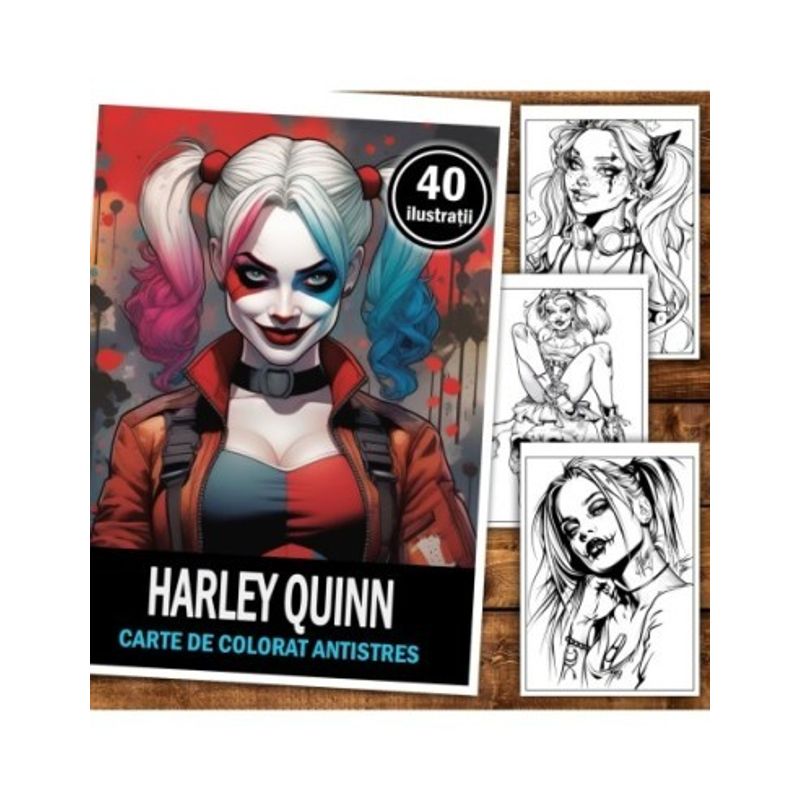 Carti si Birotica - Carti - Carti pentru copii - Carti de colorat - Carte de colorat pentru relaxare si antistres, 40 de ilustratii, Harley Quinn, 86 pagini, A5 - Infinity.ro
