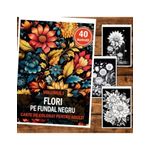 Carti si Birotica - Carti - Carti pentru copii - Carti de colorat - Carte de colorat pentru relaxare si antistres, 40 de ilustratii, Flori pe fundal negru - Volumul I, 86 pagini, A5 - Infinity.ro