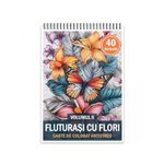 Carti si Birotica - Carti - Carti pentru copii - Carti de colorat - Carte de colorat pentru relaxare si antistres, 40 de ilustratii, Fluturasi cu Flori - Volumul II, 86 pagini, A5 - Infinity.ro