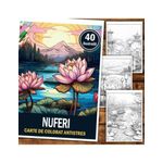 Carti si Birotica - Carti - Carti pentru copii - Carti de colorat - Carte de colorat pentru relaxare si antistres, 40 de ilustratii, Nuferi, 86 pagini, A5 - Infinity.ro