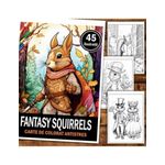 Carti si Birotica - Carti - Carti pentru copii - Carti de colorat - Carte de colorat pentru relaxare si antistres, 45 de ilustratii, Fantasy Squirrels 96 pagini, A5 - Infinity.ro