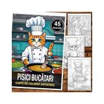 Carti si Birotica - Carti - Carti pentru copii - Carti de colorat - Carte de colorat pentru relaxare si antistres, 45 de ilustratii, Pisici Bucatari, 96 pagini, A5 - Infinity.ro