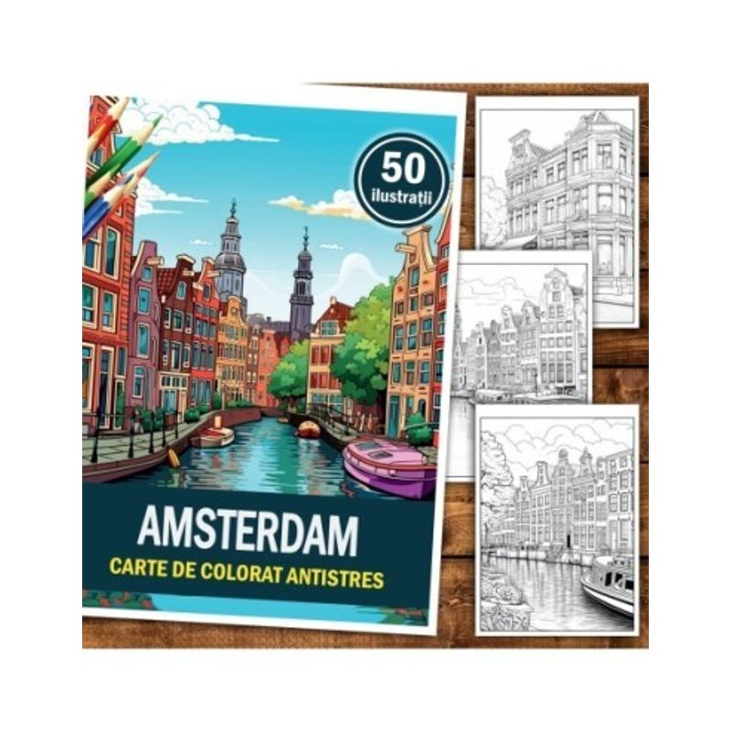 Carti si Birotica - Carti - Carti pentru copii - Carti de colorat - Carte de colorat pentru relaxare si antistres, 50 de ilustratii, Amsterdam, 106 pagini, A5 - Infinity.ro