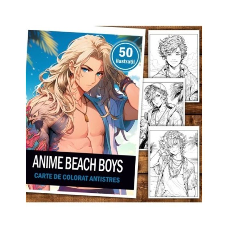 Carti si Birotica - Carti - Carti pentru copii - Carti de colorat - Carte de colorat pentru relaxare si antistres, 50 de ilustratii, Anime Beach Boys, 106 pagini, A5 - Infinity.ro