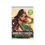 Carti si Birotica - Carti - Carti pentru copii - Carti de colorat - Carte de colorat pentru relaxare si antistres, 50 de ilustratii, Anime Belly Dancers, 106 pagini, A5 - Infinity.ro