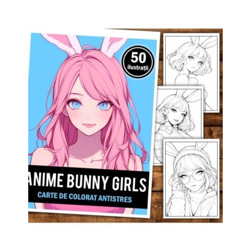 Carti si Birotica - Carti - Carti pentru copii - Carti de colorat - Carte de colorat pentru relaxare si antistres, 50 de ilustratii, Anime Bunny Girls, 106 pagini, A5 - Infinity.ro