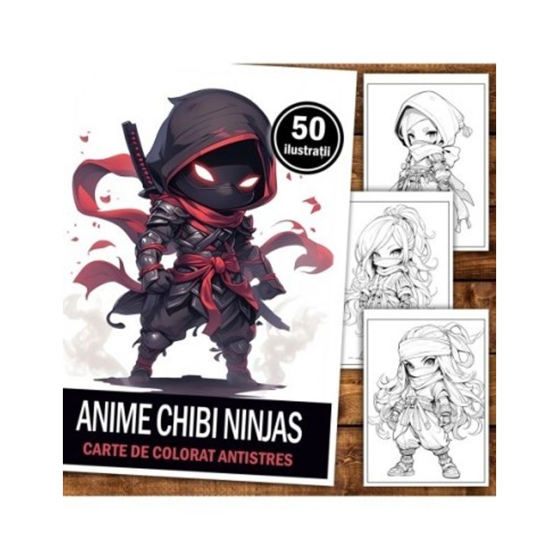 Carti si Birotica - Carti - Carti pentru copii - Carti de colorat - Carte de colorat pentru relaxare si antistres, 50 de ilustratii, Anime Chibi Ninjas, 106 pagini, A5 - Infinity.ro