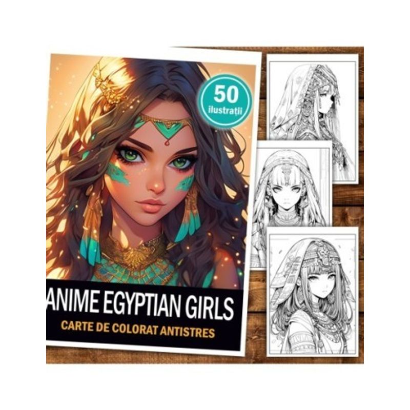 Carti si Birotica - Carti - Carti pentru copii - Carti de colorat - Carte de colorat pentru relaxare si antistres, 50 de ilustratii, Anime Egyptian Girls, 106 pagini, A5 - Infinity.ro