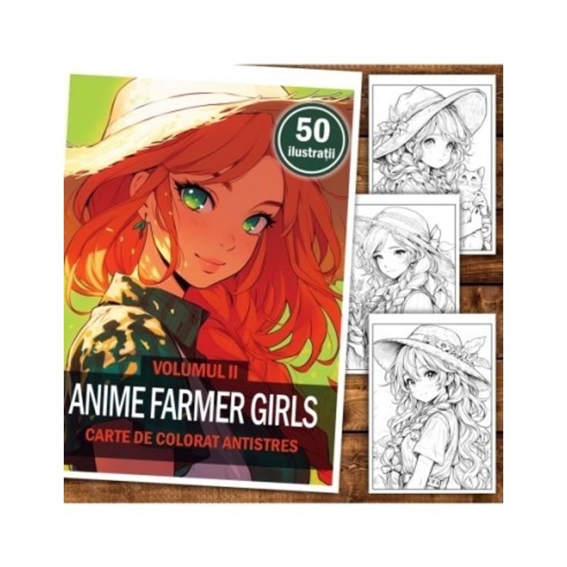 Carti si Birotica - Carti - Carti pentru copii - Carti de colorat - Carte de colorat pentru relaxare si antistres, 50 de ilustratii, Anime Farmer Girls - Volumul II, 106 pagini, A5 - Infinity.ro