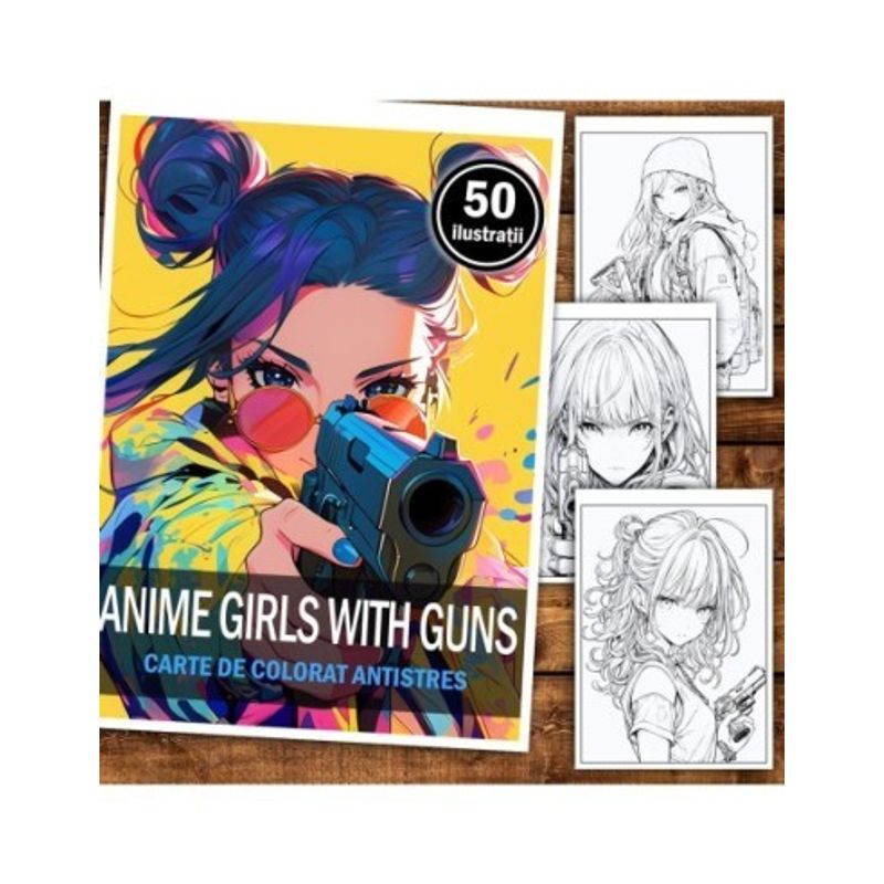 Carti si Birotica - Carti - Carti pentru copii - Carti de colorat - Carte de colorat pentru relaxare si antistres, 50 de ilustratii, Anime Girls with Guns, 106 pagini, A5 - Infinity.ro