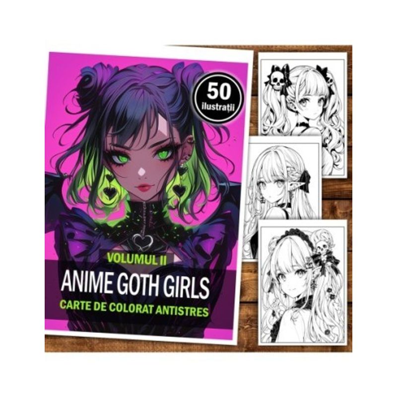Carti si Birotica - Carti - Carti pentru copii - Carti de colorat - Carte de colorat pentru relaxare si antistres, 50 de ilustratii, Anime Goth Girls - Volumul II, 106 pagini, A5 - Infinity.ro