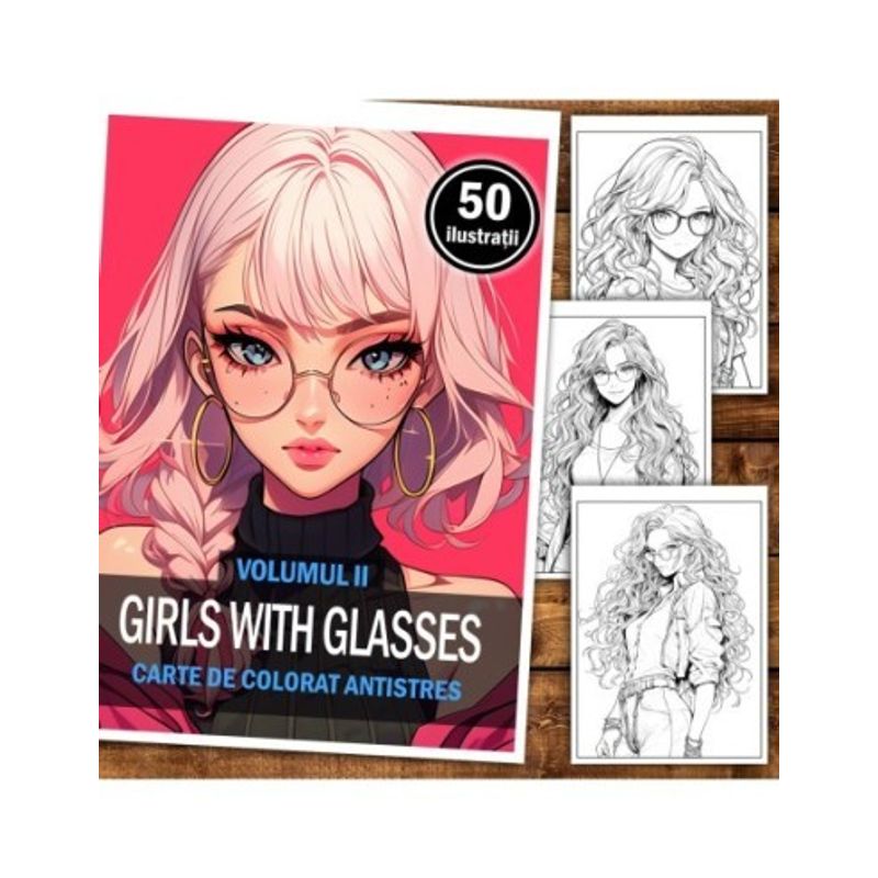 Carti si Birotica - Carti - Carti pentru copii - Carti de colorat - Carte de colorat pentru relaxare si antistres, 50 de ilustratii, Anime Girls with Glasses - Volumul II, 106 pagini, A5 - Infinity.ro