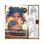 Carti si Birotica - Carti - Carti pentru copii - Carti de colorat - Carte de colorat pentru relaxare si antistres, 50 de ilustratii, Anime Martial Artists, 106 pagini, A5 - Infinity.ro
