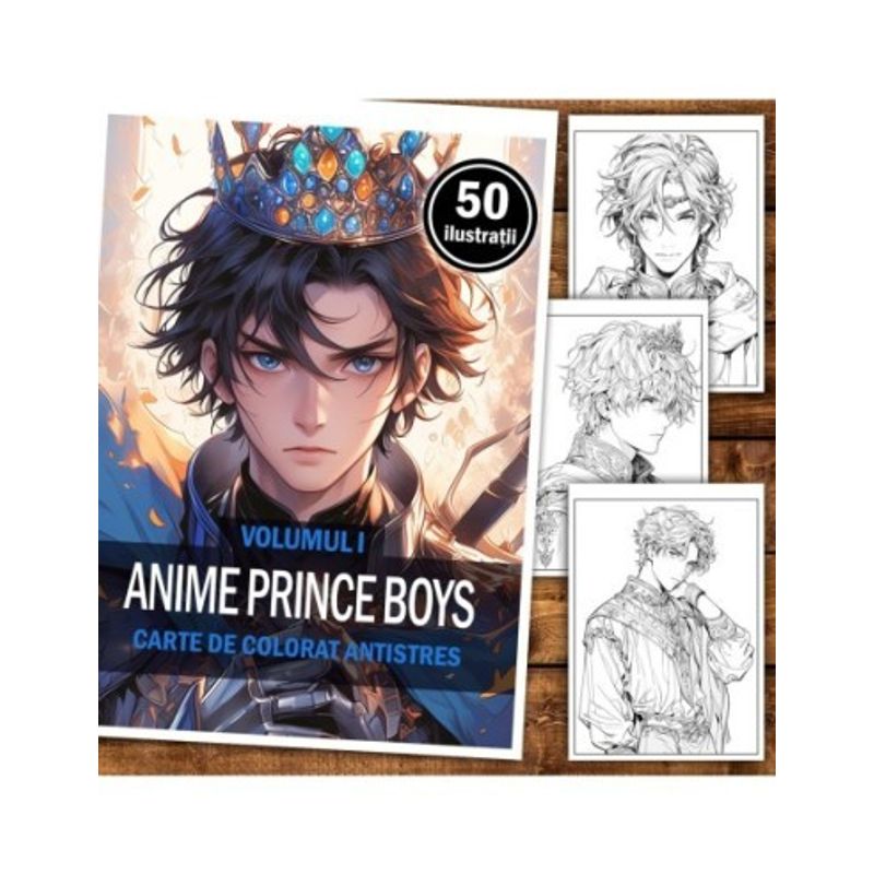 Carti si Birotica - Carti - Carti pentru copii - Carti de colorat - Carte de colorat pentru relaxare si antistres, 50 de ilustratii, Anime Prince Boys, 106 pagini, A5 - Infinity.ro