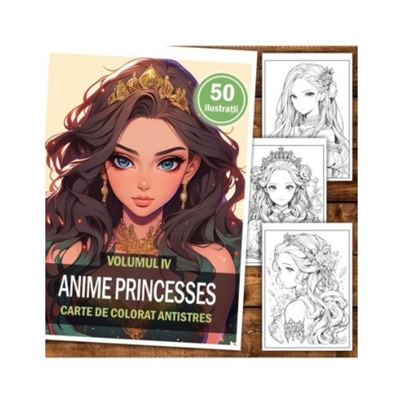 Carti si Birotica - Carti - Carti pentru copii - Carti de colorat - Carte de colorat pentru relaxare si antistres, 50 de ilustratii, Anime Princesses - Volumul IV, 106 pagini, A5 - Infinity.ro