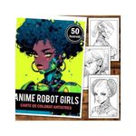 Carti si Birotica - Carti - Carti pentru copii - Carti de colorat - Carte de colorat pentru relaxare si antistres, 50 de ilustratii, Anime Robot Girls, 106 pagini, A5 - Infinity.ro