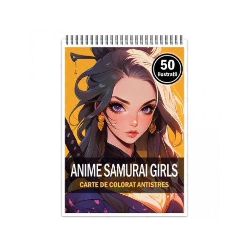 Carti si Birotica - Carti - Carti pentru copii - Carti de colorat - Carte de colorat pentru relaxare si antistres, 50 de ilustratii, Anime Samurai Girls, 106 pagini, A5 - Infinity.ro