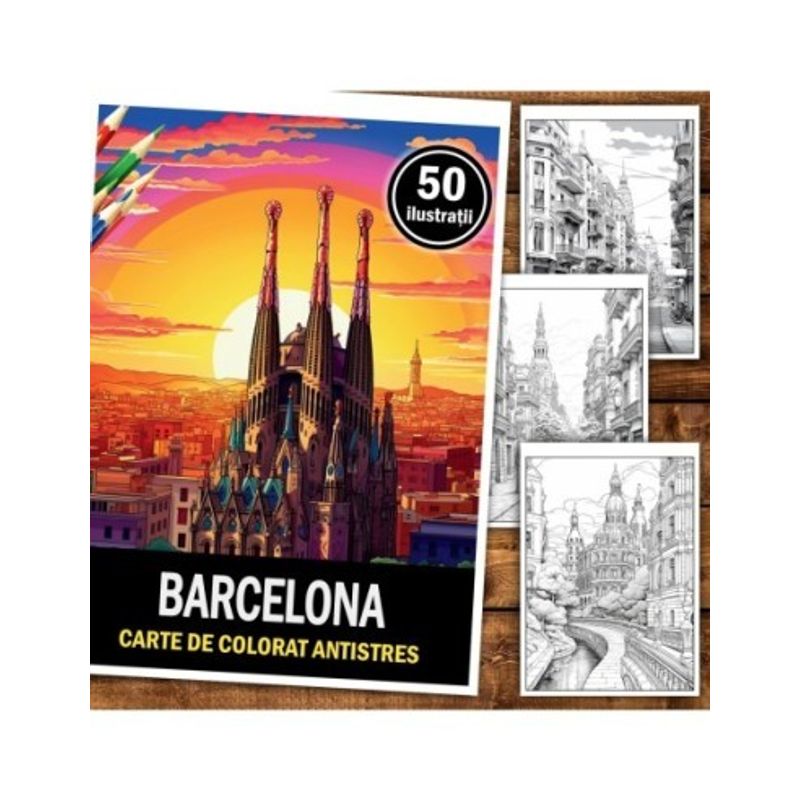 Carti si Birotica - Carti - Carti pentru copii - Carti de colorat - Carte de colorat pentru relaxare si antistres, 50 de ilustratii, Barcelona, 106 pagini, A5 - Infinity.ro