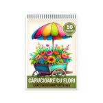 Carti si Birotica - Carti - Carti pentru copii - Carti de colorat - Carte de colorat pentru relaxare si antistres, 50 de ilustratii, Carucioare cu flori, 106 pagini, A5 - Infinity.ro