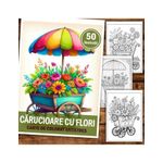Carti si Birotica - Carti - Carti pentru copii - Carti de colorat - Carte de colorat pentru relaxare si antistres, 50 de ilustratii, Carucioare cu flori, 106 pagini, A5 - Infinity.ro