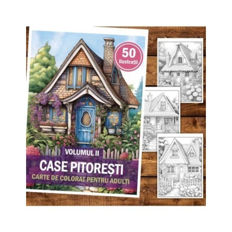 Carti si Birotica - Carti - Carti pentru copii - Carti de colorat - Carte de colorat pentru relaxare si antistres, 50 de ilustratii, Case Pitoresti - Volumul II, 106 pagini, A5 - Infinity.ro