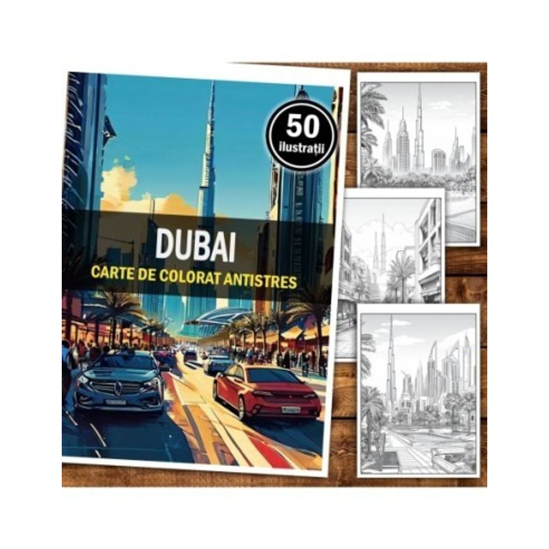 Carti si Birotica - Carti - Carti pentru copii - Carti de colorat - Carte de colorat pentru relaxare si antistres, 50 de ilustratii, Dubai, 106 pagini, A5 - Infinity.ro