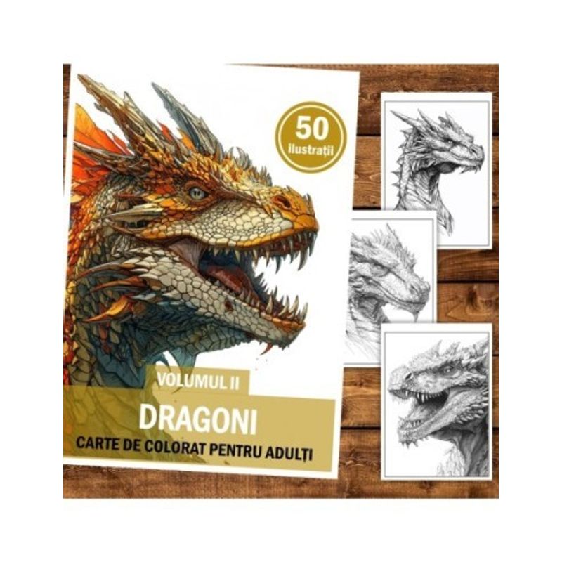 Carti si Birotica - Carti - Carti pentru copii - Carti de colorat - Carte de colorat pentru relaxare si antistres, 50 de ilustratii, Dragoni - Volumul II, 106 pagini, A5 - Infinity.ro
