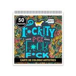 Carti si Birotica - Carti - Carti pentru copii - Carti de colorat - Carte de colorat pentru relaxare si antistres, 50 de ilustratii, F ckity F ck F ck, 106 pagini, A5 - Infinity.ro