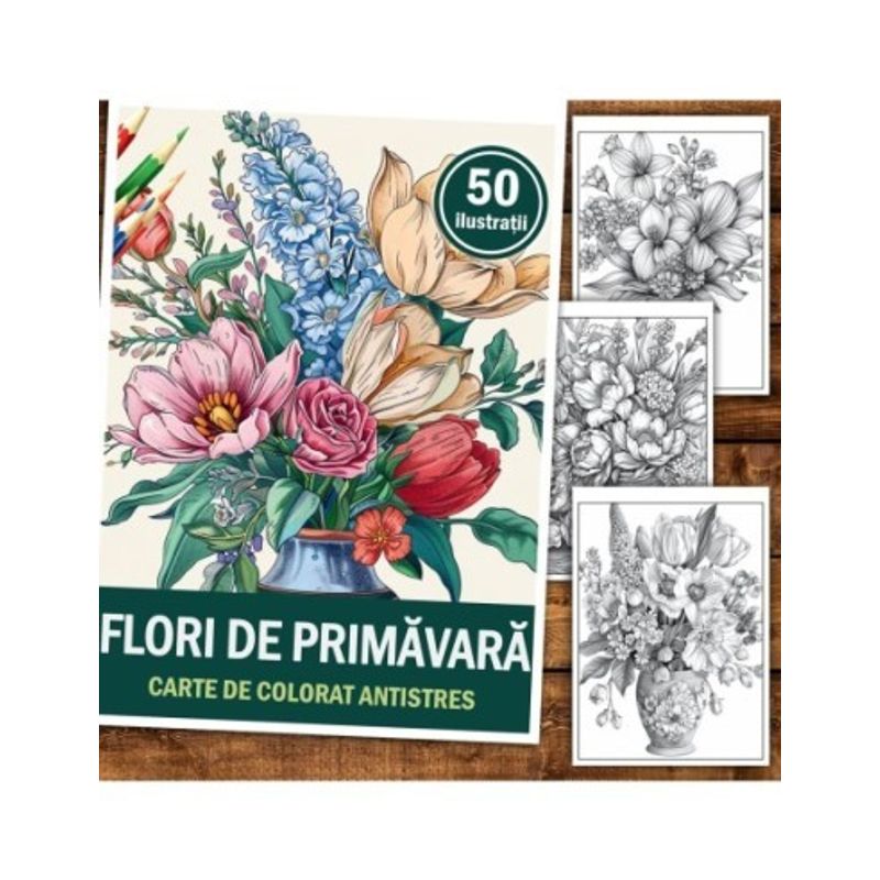 Carti si Birotica - Carti - Carti pentru copii - Carti de colorat - Carte de colorat pentru relaxare si antistres, 50 de ilustratii, Flori de Primavara, 106 pagini, A5 - Infinity.ro