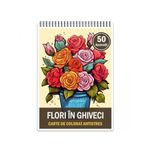 Carti si Birotica - Carti - Carti pentru copii - Carti de colorat - Carte de colorat pentru relaxare si antistres, 50 de ilustratii, Flori in Ghiveci, 106 pagini, A5 - Infinity.ro