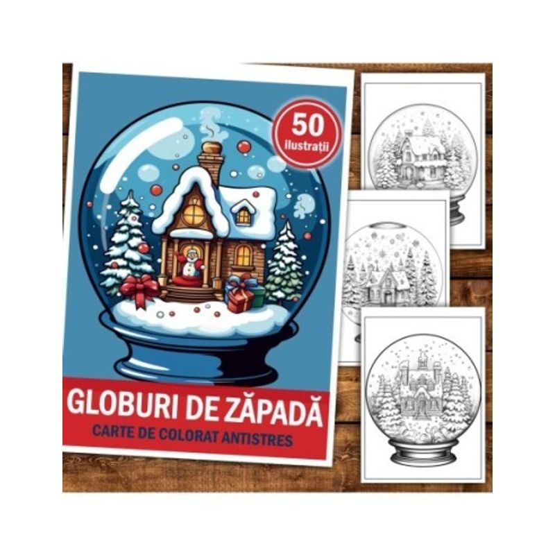 Carti si Birotica - Carti - Carti pentru copii - Carti de colorat - Carte de colorat pentru relaxare si antistres, 50 de ilustratii, Globuri de Zapada, 106 pagini, A5 - Infinity.ro