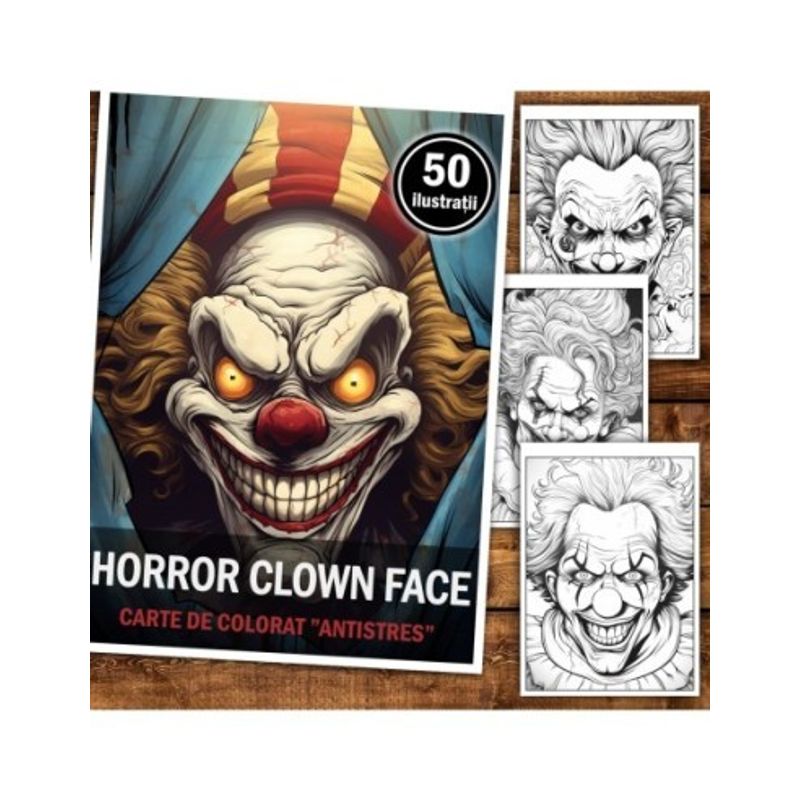 Carti si Birotica - Carti - Carti pentru copii - Carti de colorat - Carte de colorat pentru relaxare si antistres, 50 de ilustratii, Horror Clown Face, 106 pagini, A5 - Infinity.ro