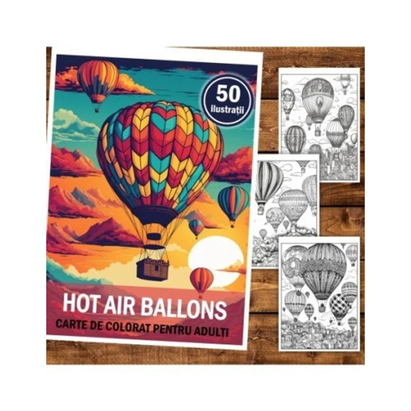 Carti si Birotica - Carti - Carti pentru copii - Carti de colorat - Carte de colorat pentru relaxare si antistres, 50 de ilustratii, Hot Air Ballons, 106 pagini, A5 - Infinity.ro