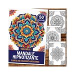 Carti si Birotica - Carti - Carti pentru copii - Carti de colorat - Carte de colorat pentru relaxare si antistres, 50 de ilustratii, Mandale Hipnotizante, 106 pagini, A5 - Infinity.ro