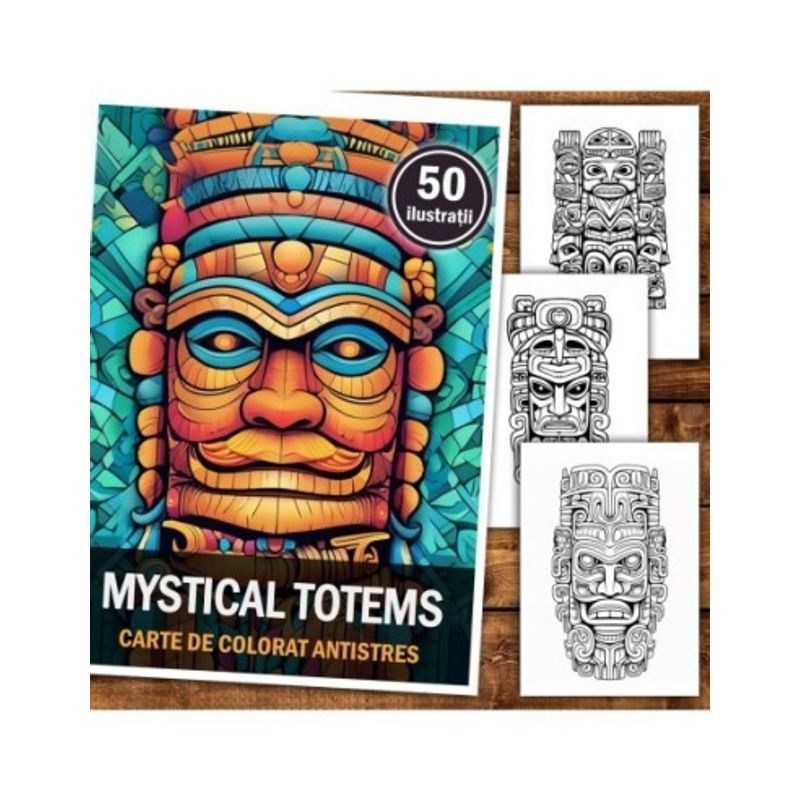 Carti si Birotica - Carti - Carti pentru copii - Carti de colorat - Carte de colorat pentru relaxare si antistres, 50 de ilustratii, Mystical Totems, 106 pagini, A5 - Infinity.ro