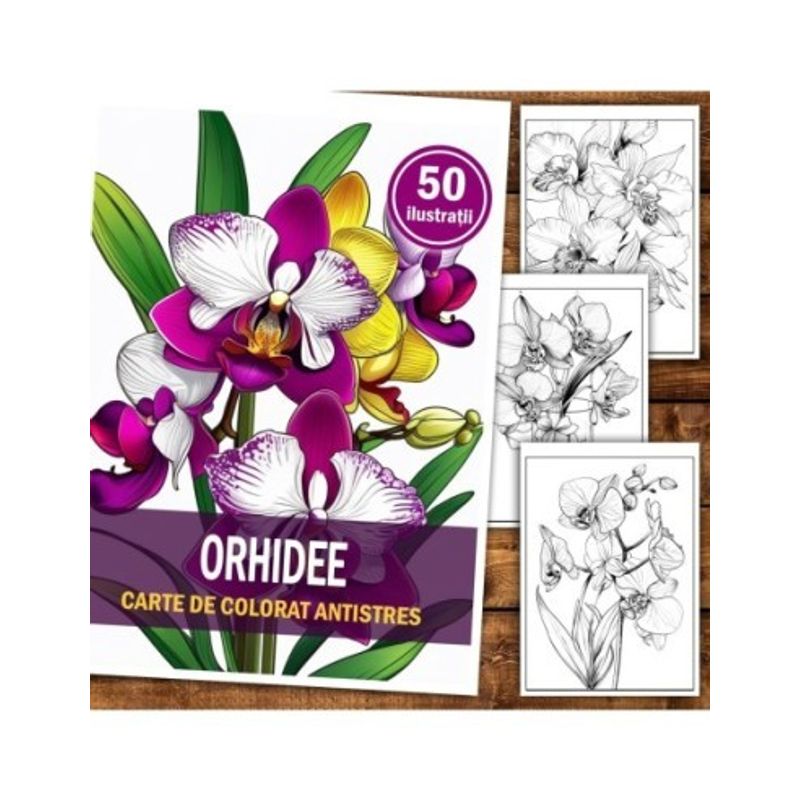 Carti si Birotica - Carti - Carti pentru copii - Carti de colorat - Carte de colorat pentru relaxare si antistres, 50 de ilustratii, Orhidee, 106 pagini, A5 - Infinity.ro