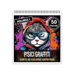Carti si Birotica - Carti - Carti pentru copii - Carti de colorat - Carte de colorat pentru relaxare si antistres, 50 de ilustratii, Pisici Graffiti - Volumul I, 106 pagini, A5 - Infinity.ro
