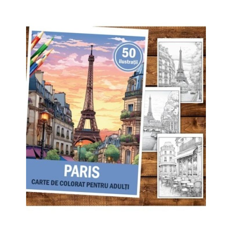 Carti si Birotica - Carti - Carti pentru copii - Carti de colorat - Carte de colorat pentru relaxare si antistres, 50 de ilustratii, Paris, 106 pagini, A5 - Infinity.ro