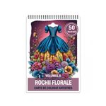 Carti si Birotica - Carti - Carti pentru copii - Carti de colorat - Carte de colorat pentru relaxare si antistres, 50 de ilustratii, Rochii Florale - Volumul II, 106 pagini, A5 - Infinity.ro