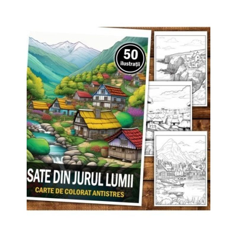 Carti si Birotica - Carti - Carti pentru copii - Carti de colorat - Carte de colorat pentru relaxare si antistres, 50 de ilustratii, Sate din jurul lumii, 106 pagini, A5 - Infinity.ro