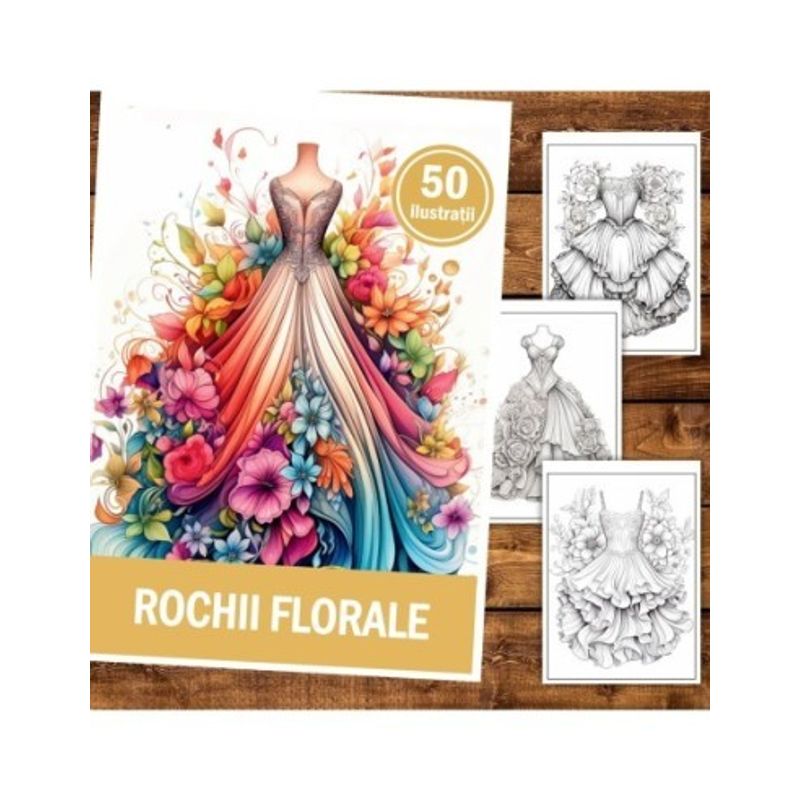 Carti si Birotica - Carti - Carti pentru copii - Carti de colorat - Carte de colorat pentru relaxare si antistres, 50 de ilustratii, Rochii florale, 106 pagini, A5 - Infinity.ro