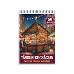 Carti si Birotica - Carti - Carti pentru copii - Carti de colorat - Carte de colorat pentru relaxare si antistres, 50 de ilustratii, Targuri de Craciun, 106 pagini, A5 - Infinity.ro