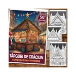 Carti si Birotica - Carti - Carti pentru copii - Carti de colorat - Carte de colorat pentru relaxare si antistres, 50 de ilustratii, Targuri de Craciun, 106 pagini, A5 - Infinity.ro