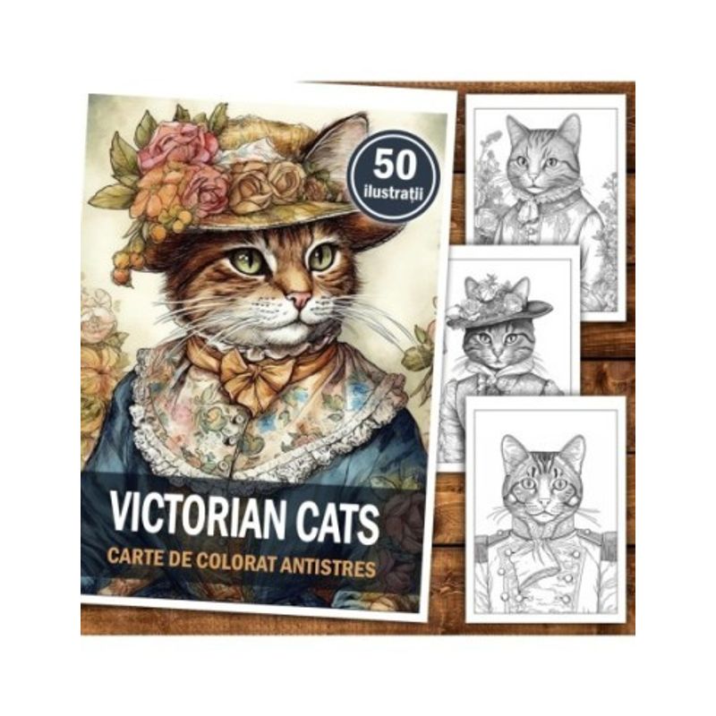 Carti si Birotica - Carti - Carti pentru copii - Carti de colorat - Carte de colorat pentru relaxare si antistres, 50 de ilustratii, Victorian Cats, 106 pagini, A5 - Infinity.ro