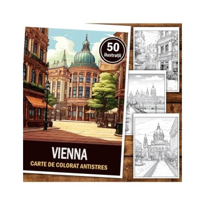 Carti si Birotica - Carti - Carti pentru copii - Carti de colorat - Carte de colorat pentru relaxare si antistres, 50 de ilustratii, Vienna, 106 pagini, A5 - Infinity.ro
