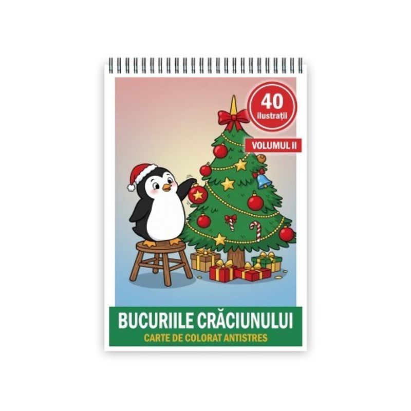Carti si Birotica - Carti - Carti pentru copii - Carti de colorat - Carte de colorat, 40 de ilustratii Bucuriile Craciunului - Volumul II, 86 pagini, A5 - Infinity.ro