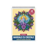 Carti si Birotica - Carti - Carti pentru copii - Carti de colorat - Carte de colorat, 45 de ilustratii Mandale cu cristale - Volumul II, 96 pagini, A5 - Infinity.ro