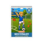 Carti si Birotica - Carti - Carti pentru copii - Carti de colorat - Carte de colorat, 50 de ilustratii Copii care joaca fotbal - Volumul II, 106 pagini, A5 - Infinity.ro