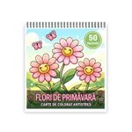 Carti si Birotica - Carti - Carti pentru copii - Carti de colorat - Carte de colorat, 50 de ilustratii Flori de Primavara, 106 pagini, A5 - Infinity.ro